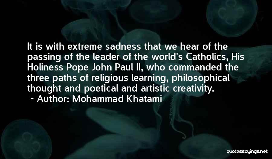 Learning And Creativity Quotes By Mohammad Khatami