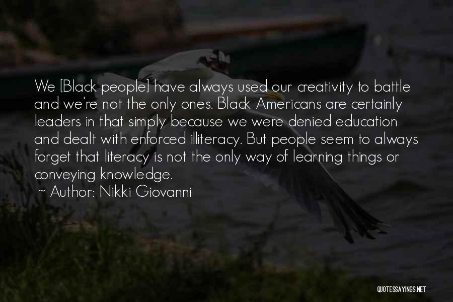 Learning And Creativity Quotes By Nikki Giovanni