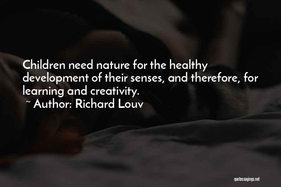 Learning And Creativity Quotes By Richard Louv