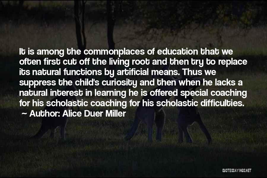 Learning And Curiosity Quotes By Alice Duer Miller