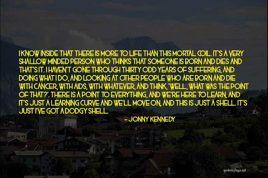 Learning And Death Quotes By Jonny Kennedy Learning And Death Quotes By Jonny Kennedy