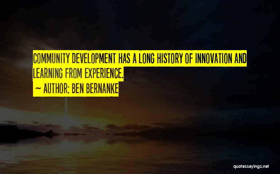 Learning And Development Quotes By Ben Bernanke