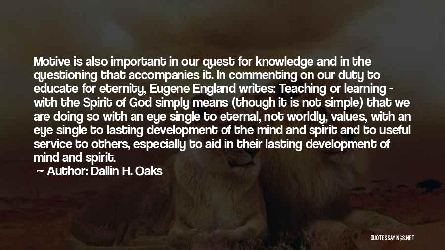 Learning And Development Quotes By Dallin H. Oaks