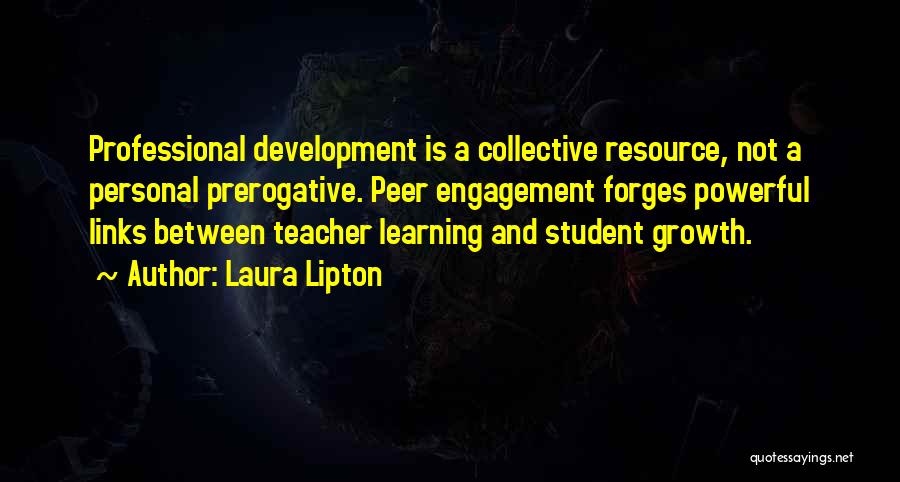 Learning And Development Quotes By Laura Lipton