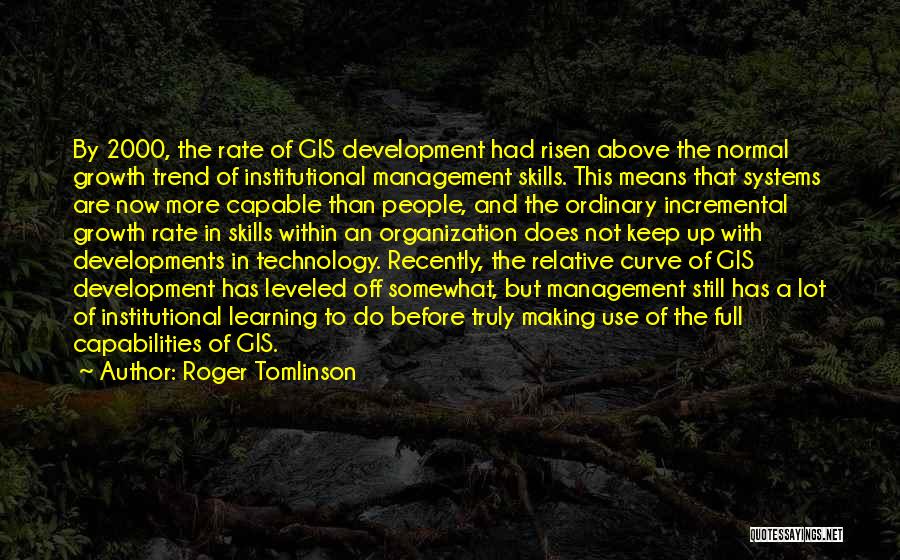 Learning And Development Quotes By Roger Tomlinson