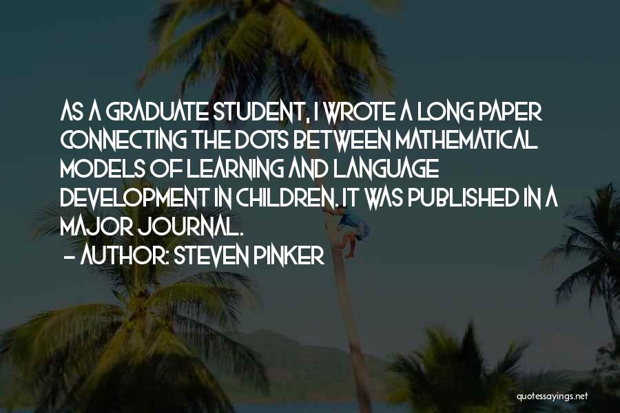 Learning And Development Quotes By Steven Pinker