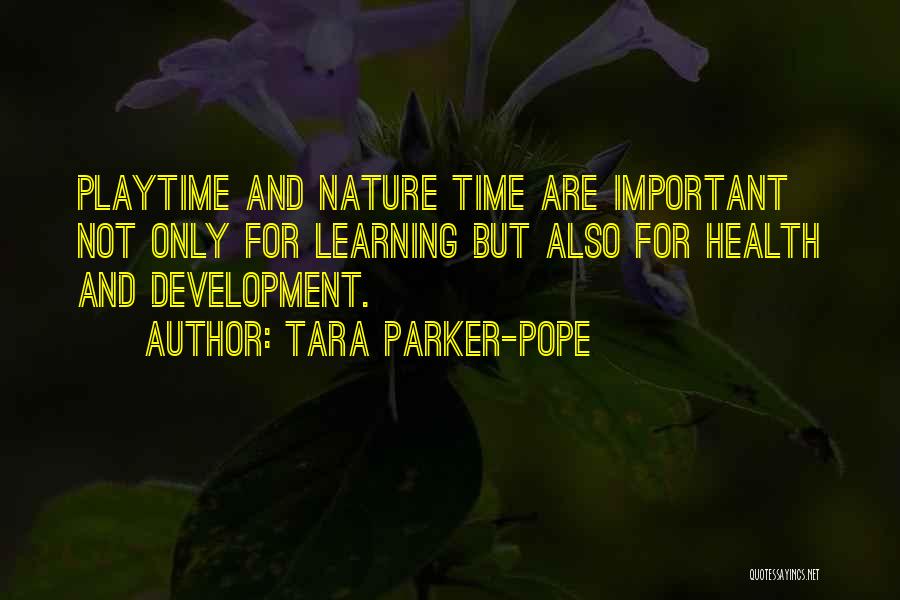 Learning And Development Quotes By Tara Parker-Pope