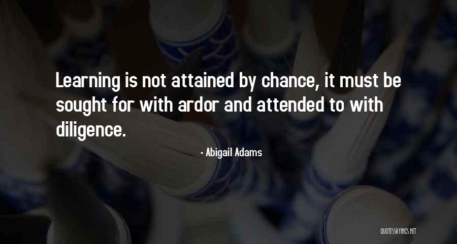 Learning And Education Quotes By Abigail Adams