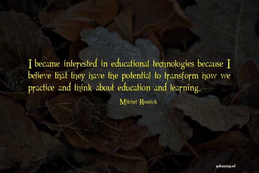 Learning And Education Quotes By Mitchel Resnick