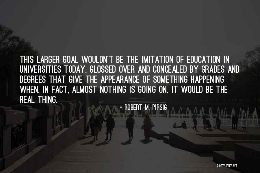 Learning And Education Quotes By Robert M. Pirsig