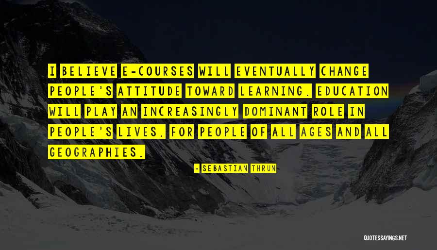 Learning And Education Quotes By Sebastian Thrun