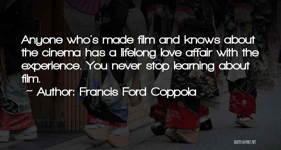 Learning And Experience Quotes By Francis Ford Coppola