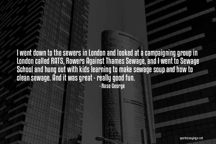 Learning And Fun Quotes By Rose George Learning And Fun Quotes By Rose George