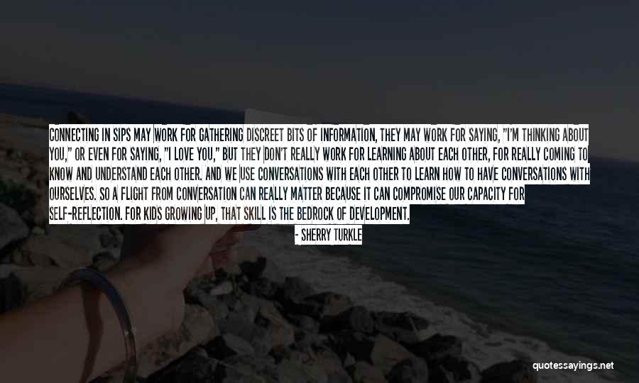 Learning And Growing Up Quotes By Sherry Turkle Learning And Growing Up Quotes By Sherry Turkle
