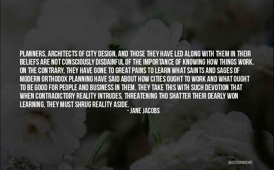 Learning And Knowing Quotes By Jane Jacobs Learning And Knowing Quotes By Jane Jacobs