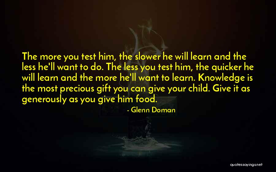 Learning And Knowledge Quotes By Glenn Doman Learning And Knowledge Quotes By Glenn Doman