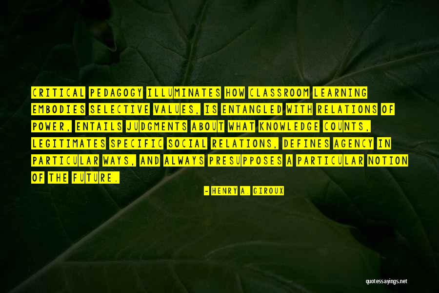 Learning And Knowledge Quotes By Henry A. Giroux Learning And Knowledge Quotes By Henry A. Giroux