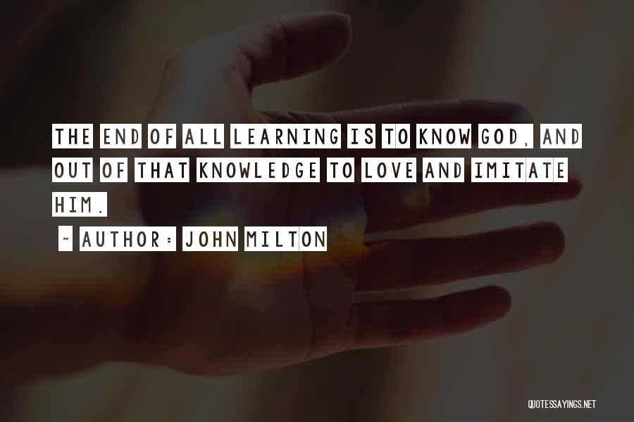 Learning And Knowledge Quotes By John Milton