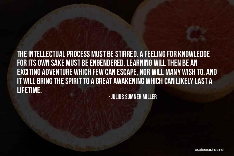 Learning And Knowledge Quotes By Julius Sumner Miller Learning And Knowledge Quotes By Julius Sumner Miller