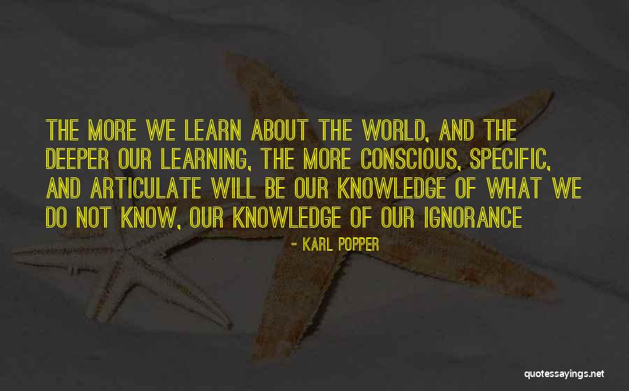 Learning And Knowledge Quotes By Karl Popper Learning And Knowledge Quotes By Karl Popper