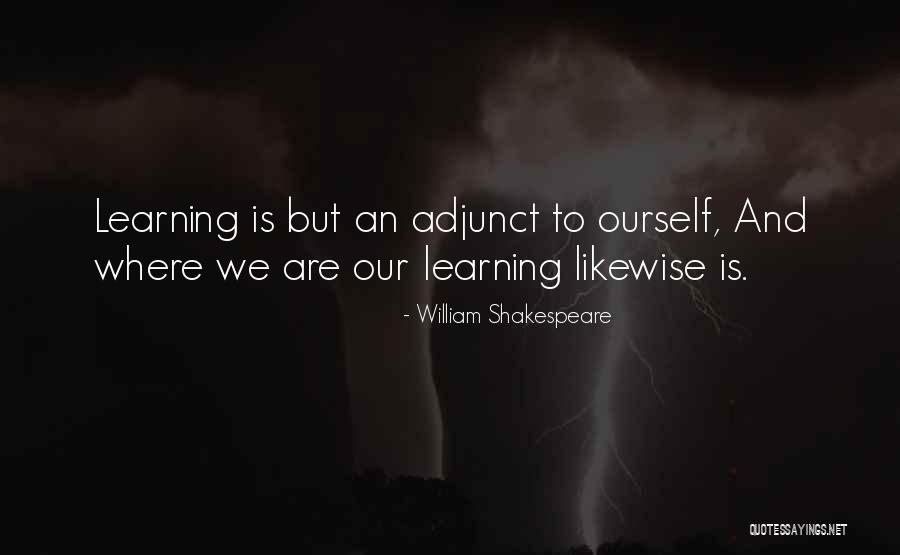 Learning And Knowledge Quotes By William Shakespeare Learning And Knowledge Quotes By William Shakespeare