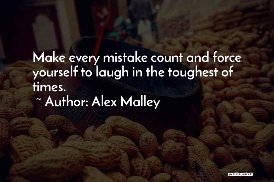 Learning And Mistakes Quotes By Alex Malley