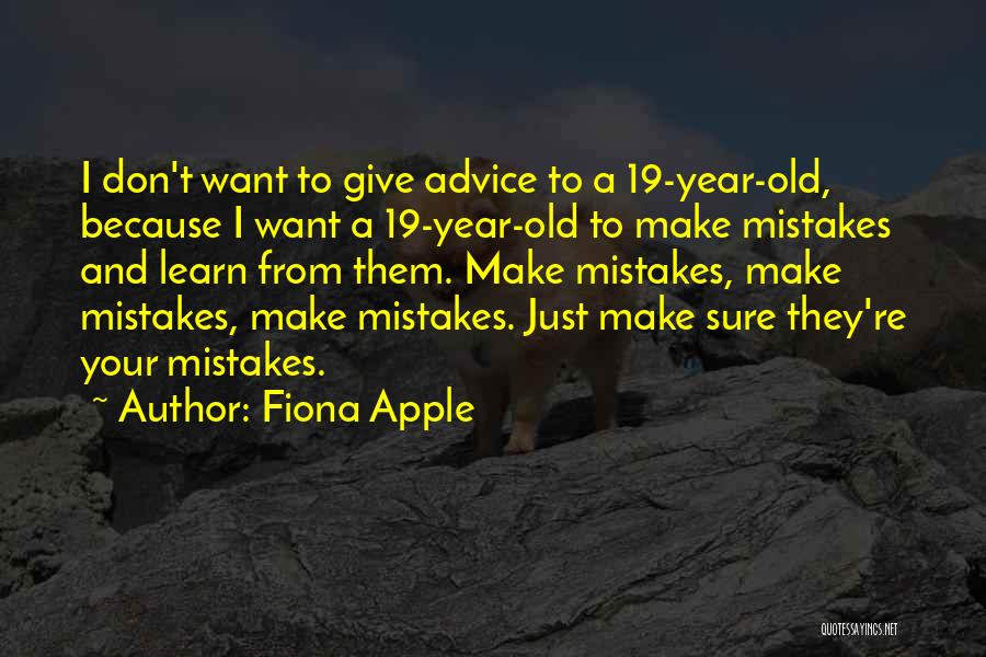 Learning And Mistakes Quotes By Fiona Apple