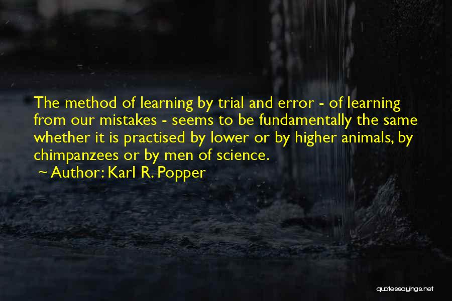 Learning And Mistakes Quotes By Karl R. Popper