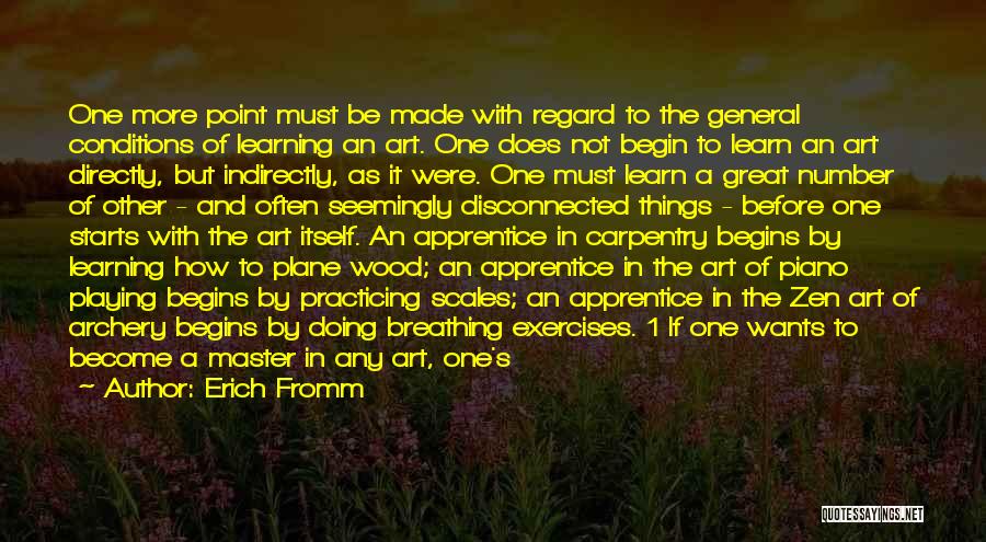 Learning And Patience Quotes By Erich Fromm