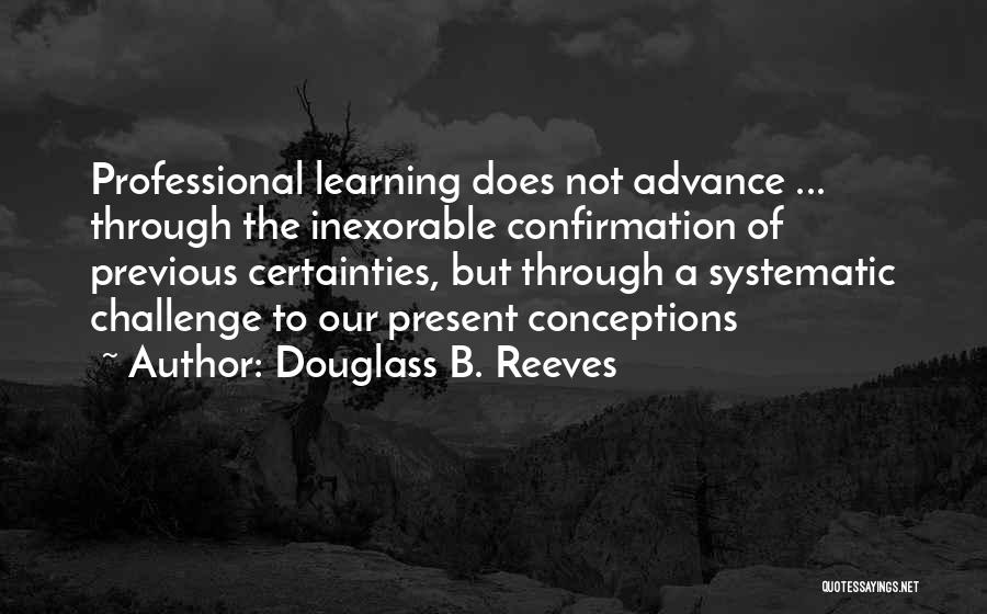 Learning And Professional Development Quotes By Douglass B. Reeves