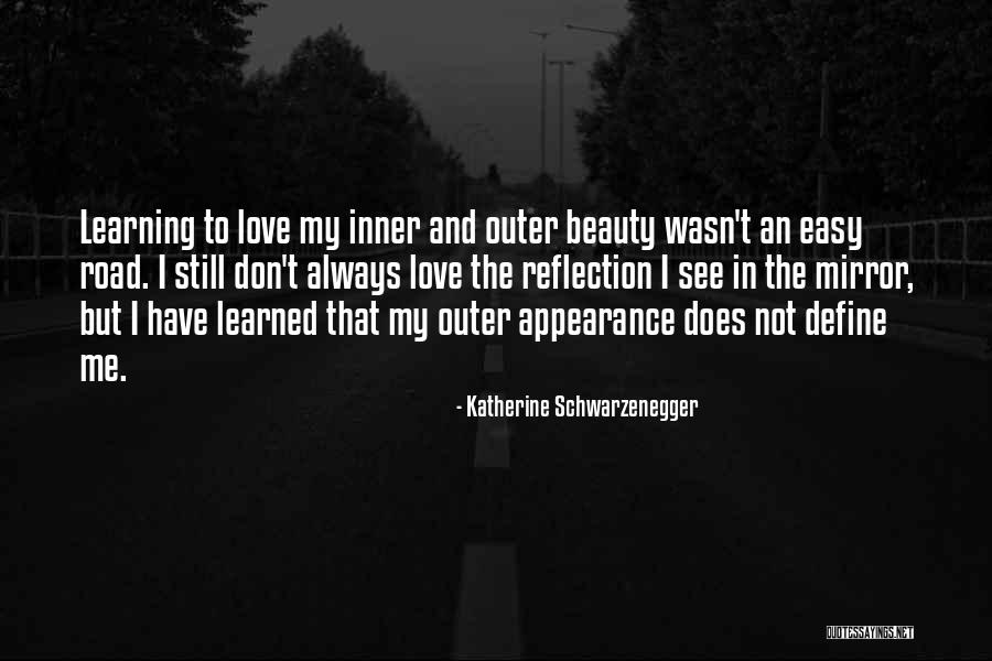 Learning And Reflection Quotes By Katherine Schwarzenegger