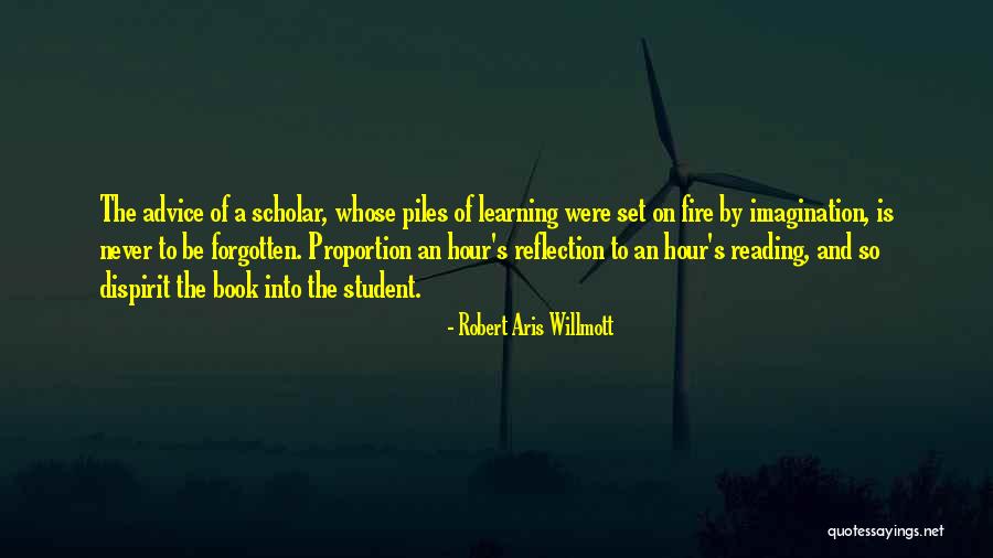 Learning And Reflection Quotes By Robert Aris Willmott