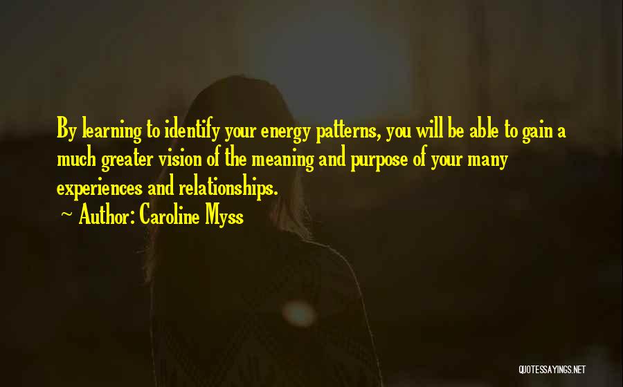 Learning And Relationships Quotes By Caroline Myss