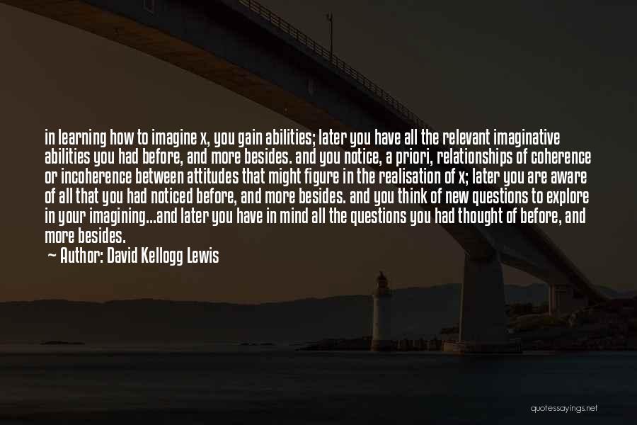 Learning And Relationships Quotes By David Kellogg Lewis
