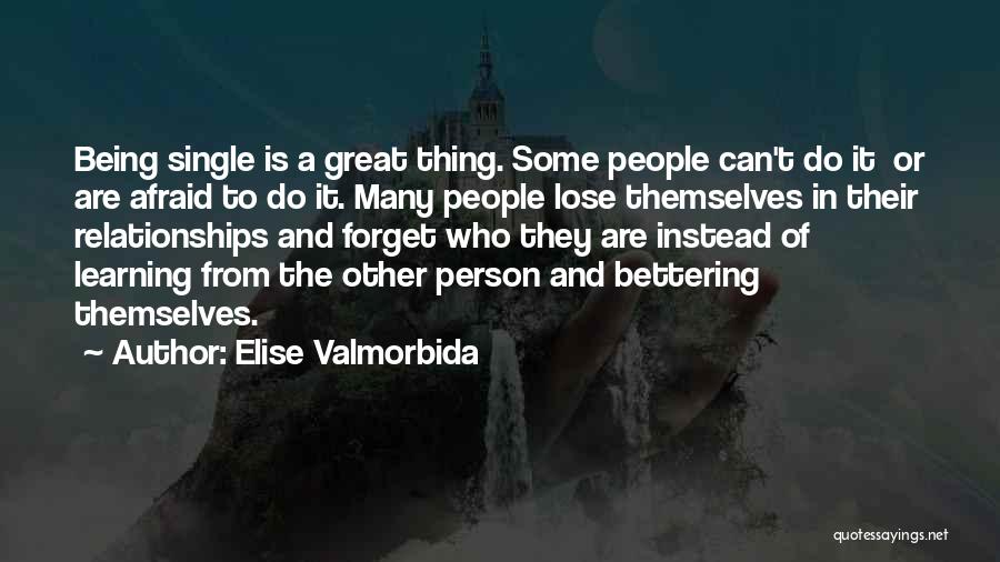 Learning And Relationships Quotes By Elise Valmorbida