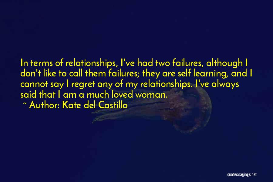 Learning And Relationships Quotes By Kate Del Castillo