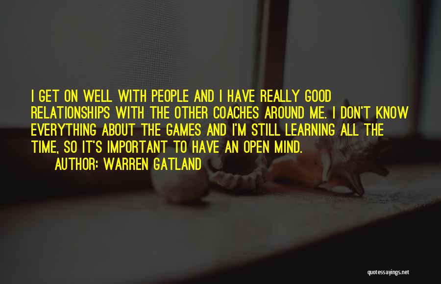 Learning And Relationships Quotes By Warren Gatland