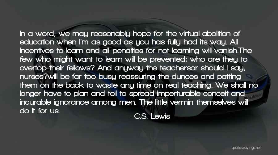 Learning And Teaching Quotes By C.S. Lewis Learning And Teaching Quotes By C.S. Lewis