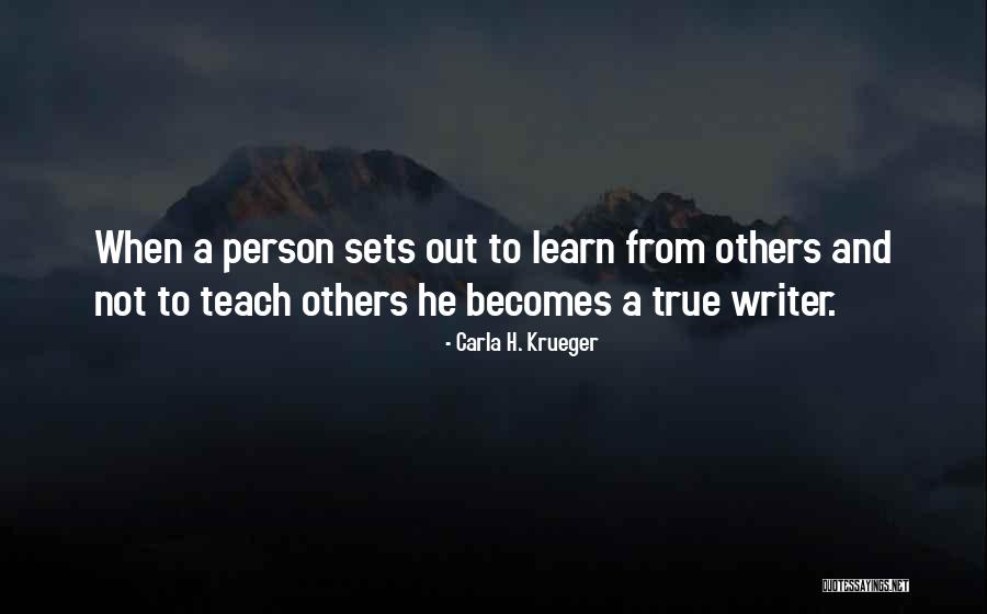 Learning And Teaching Quotes By Carla H. Krueger