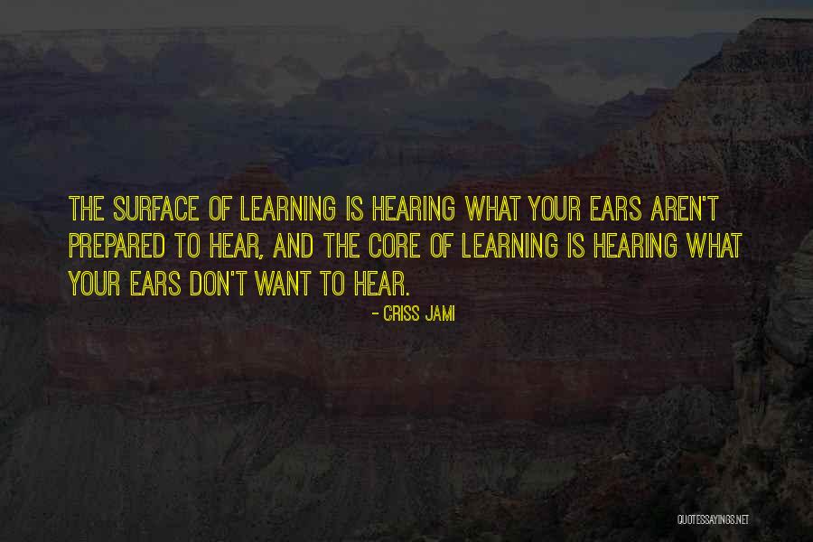 Learning And Teaching Quotes By Criss Jami