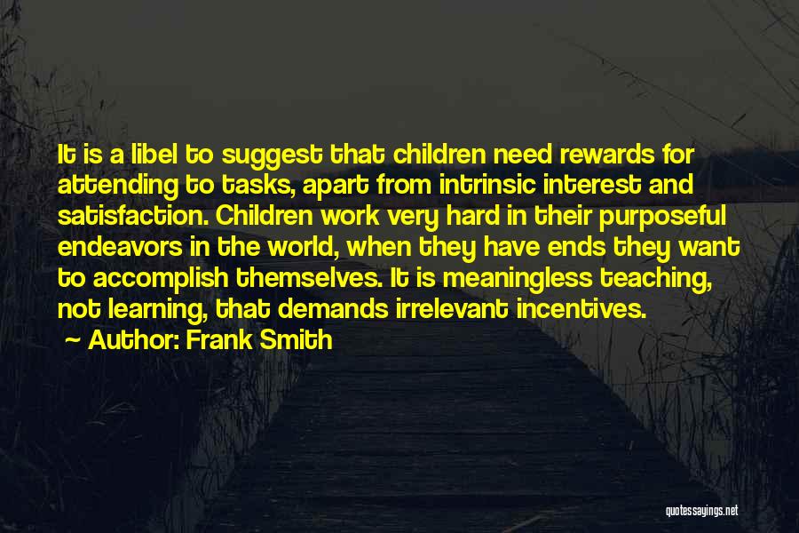 Learning And Teaching Quotes By Frank Smith