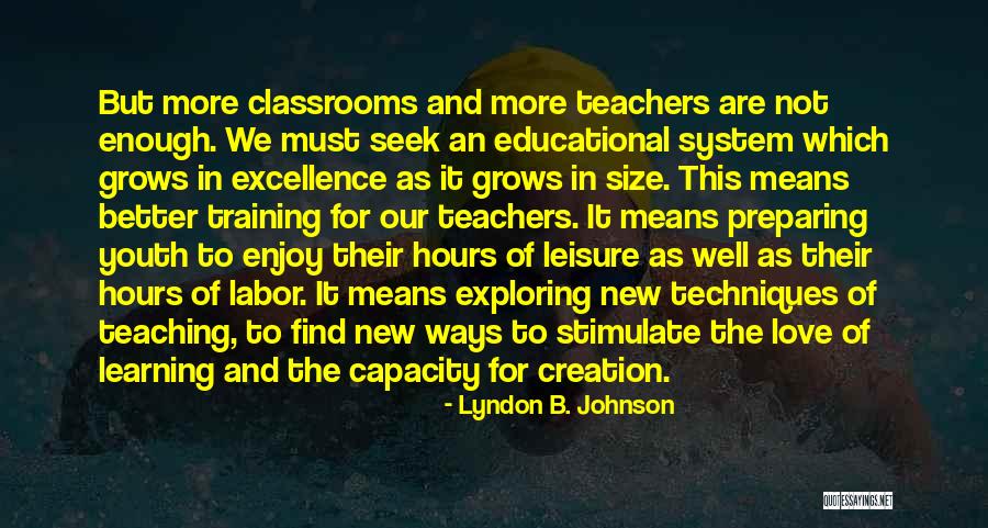 Learning And Teaching Quotes By Lyndon B. Johnson