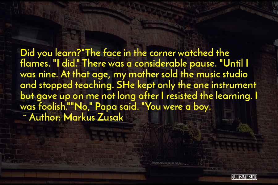 Learning And Teaching Quotes By Markus Zusak