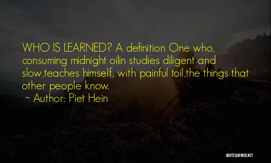 Learning And Teaching Quotes By Piet Hein