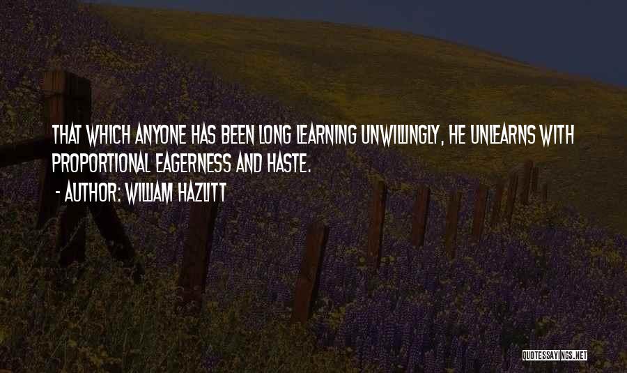 Learning And Teaching Quotes By William Hazlitt
