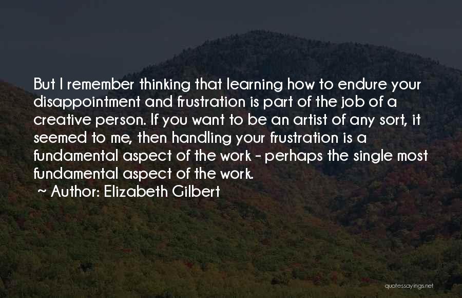 Learning And Thinking Quotes By Elizabeth Gilbert