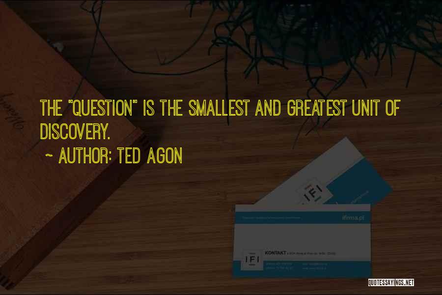 Learning And Thinking Quotes By Ted Agon