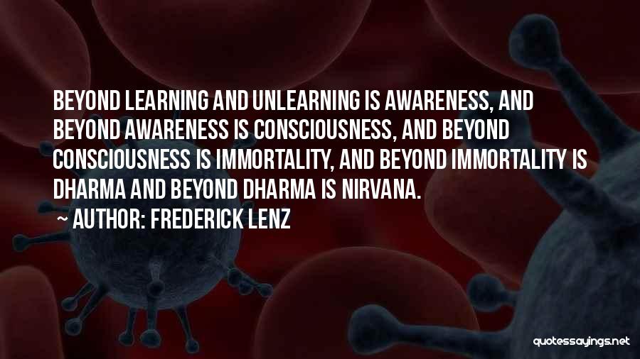 Learning And Unlearning Quotes By Frederick Lenz