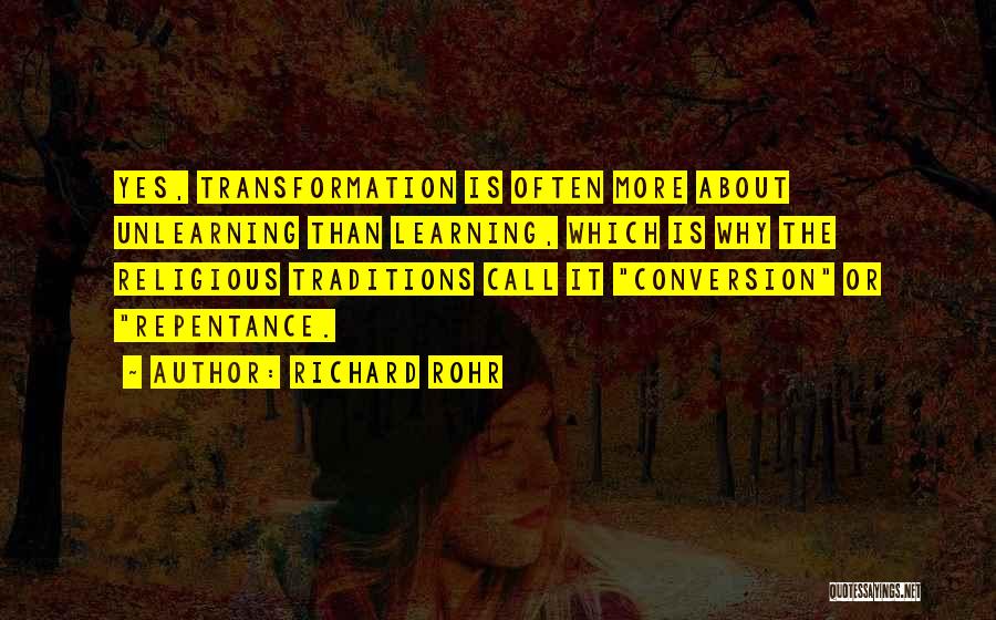 Learning And Unlearning Quotes By Richard Rohr