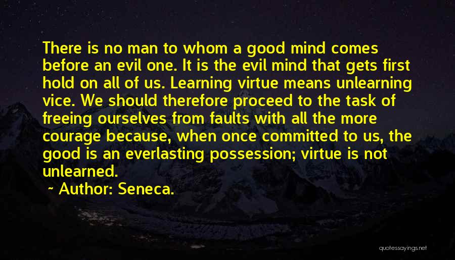 Learning And Unlearning Quotes By Seneca.